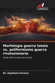 Morfologia guerra totale vs. poliformismo guerra rivoluzionaria