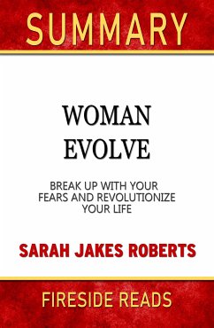Woman Evolve: Break Up With Your Fears and Revolutionize Your Life by Sarah Jakes Robert: Summary by Fireside Reads (eBook, ePUB) - Reads, Fireside