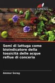 Semi di lattuga come bioindicatore della tossicità delle acque reflue di conceria