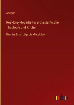 Real-Enzyklopädie für protestantische Theologie und Kirche - Anonym