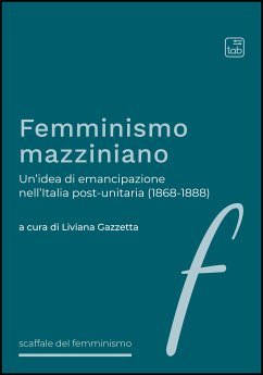 Femminismo mazziniano (eBook, ePUB) - Gazzetta, Liviana