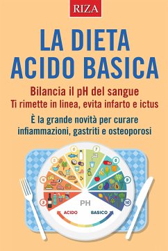 La dieta acido basica (eBook, ePUB) - Caprioglio, Vittorio