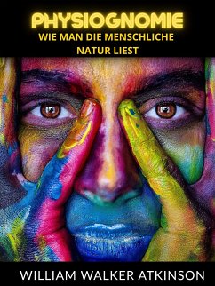 Physiognomie (Übersetzt) (eBook, ePUB) - Walker Atkinson, William