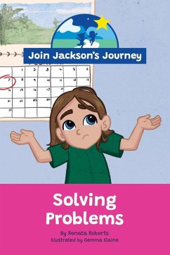 JOIN JACKSON's JOURNEY Solving Problems - Roberts, Renata