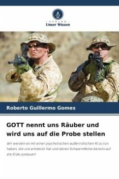 GOTT nennt uns Räuber und wird uns auf die Probe stellen - Gomes, Roberto Guillermo