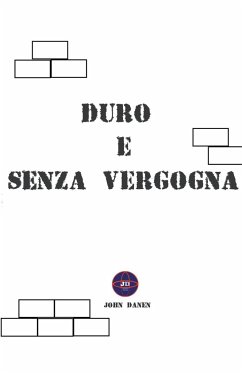 Duro e Senza Vergogna - Danen, John