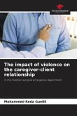 The impact of violence on the caregiver-client relationship