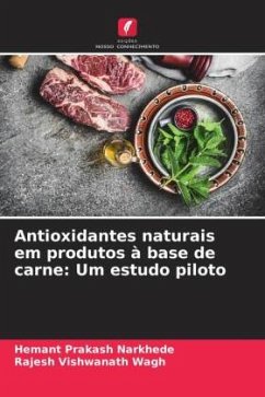 Antioxidantes naturais em produtos à base de carne: Um estudo piloto - Narkhede, Hemant Prakash;Wagh, Rajesh Vishwanath