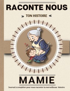 Mamie raconte nous ton histoire - De Bracier, Elisa