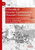 A Decade of Disaster Experiences in ¿tautahi Christchurch