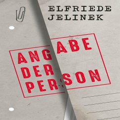 Angabe der Person - Jelinek, Elfriede