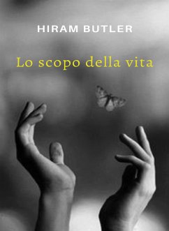 Lo scopo della vita (tradotto) (eBook, ePUB) - Butler, Hiram