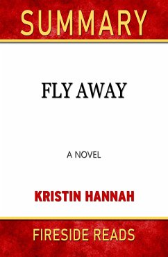 Fly Away: A Novel by Kristin Hannah: Summary by Fireside Reads (eBook, ePUB) - Reads, Fireside