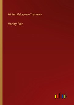 Vanity Fair - Thackerey, William Makepeace