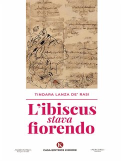 L'ibiscus stava fiorendo (eBook, ePUB) - Lanza de' Rasi, Tindara