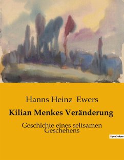 Kilian Menkes Veränderung - Ewers, Hanns Heinz