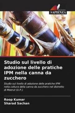 Studio sul livello di adozione delle pratiche IPM nella canna da zucchero - Kumar, Roop;Sachan, Sharad