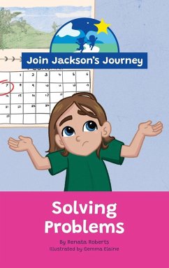 JOIN JACKSON's JOURNEY Solving Problems - Roberts, Renata