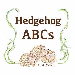 Hedgehog ABCs - Cabell, S. M.