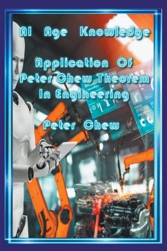 AI Age Knowledge. Application Of Peter Chew Theorem in Engineering - Chew, Peter