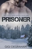 Prisoner (Steele Pack, #1) (eBook, ePUB)