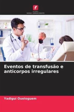 Eventos de transfusão e anticorpos irregulares - Ouologuem, Yadigui