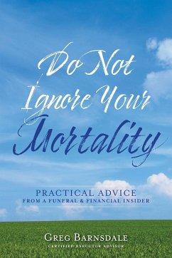 Do Not Ignore Your Mortality - Barnsdale, Greg