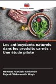 Les antioxydants naturels dans les produits carnés : Une étude pilote