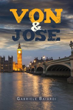 Von & José (eBook, ePUB) - Baiardi, Gabriele