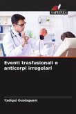 Eventi trasfusionali e anticorpi irregolari