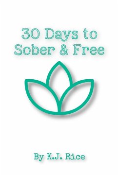 30 Days to Sober and Free - Rice, Kj