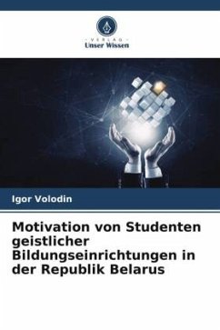 Motivation von Studenten geistlicher Bildungseinrichtungen in der Republik Belarus - Volodin, Igor