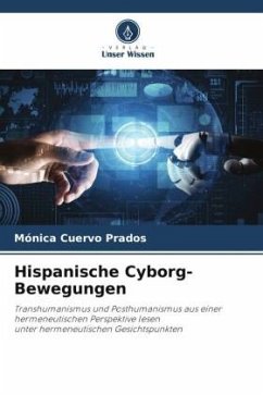 Hispanische Cyborg-Bewegungen - Cuervo Prados, Mónica