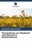 Verwendung von Biodiesel und Ethanol in Dieselmotoren