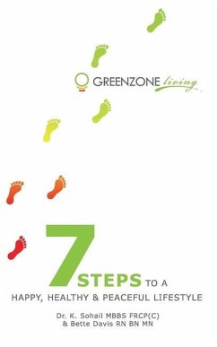 Greenzone Living - 7 steps to a Happy, Healthy and Peaceful Lifestyle - Davis, Bette; Sohail, K.