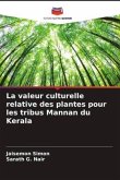 La valeur culturelle relative des plantes pour les tribus Mannan du Kerala