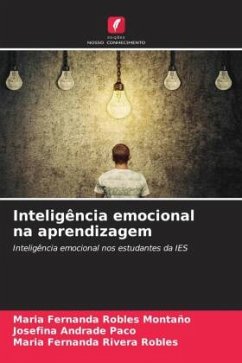 Inteligência emocional na aprendizagem - Robles Montaño, Maria Fernanda;Andrade Paco, Josefina;Rivera Robles, Maria Fernanda