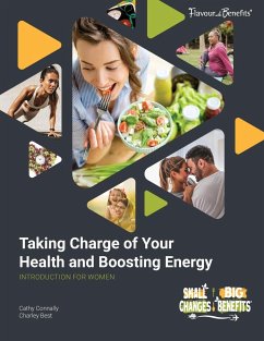 Taking Charge of Your Health and Boosting Energy, Introduction for Women - Connally, Cathy; Best, Charley