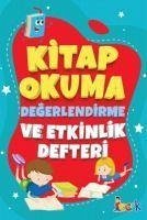 Kitap Okuma Degerlendirme Ve Etkinlik Defteri - Kolektif