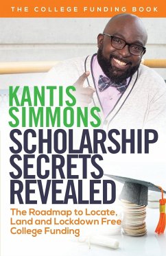 Scholarship Secrets Revealed - Simmons, Kantis Andrew