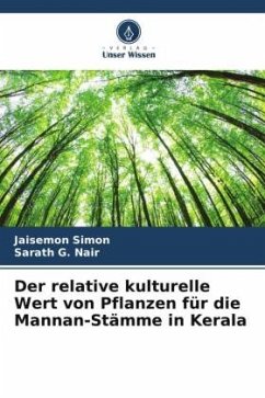 Der relative kulturelle Wert von Pflanzen für die Mannan-Stämme in Kerala - Simon, Jaisemon;Nair, Sarath G.