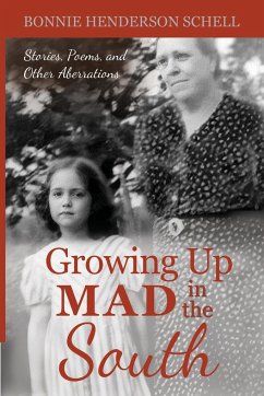 Growing Up Mad in the South - Schell, Bonnie Henderson