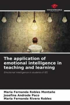 The application of emotional intelligence in teaching and learning - Robles Montaño, Maria Fernanda;Andrade Paco, Josefina;Rivera Robles, Maria Fernanda