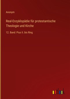 Real-Enzyklopädie für protestantische Theologie und Kirche - Anonym