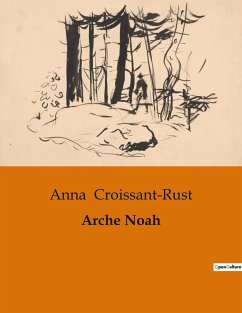 Arche Noah - Croissant-Rust, Anna