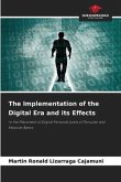 The Implementation of the Digital Era and its Effects