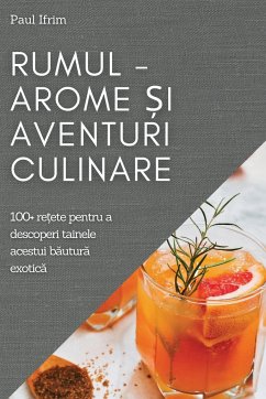 Rumul - Arome ¿i Aventuri culinare - Ifrim, Paul