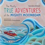 The Mostly True Adventures of the Mighty Moonbeam