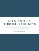 LET'S PERFORM THROUGH THE KEYS