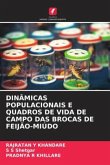 DINÂMICAS POPULACIONAIS E QUADROS DE VIDA DE CAMPO DAS BROCAS DE FEIJÃO-MIÚDO